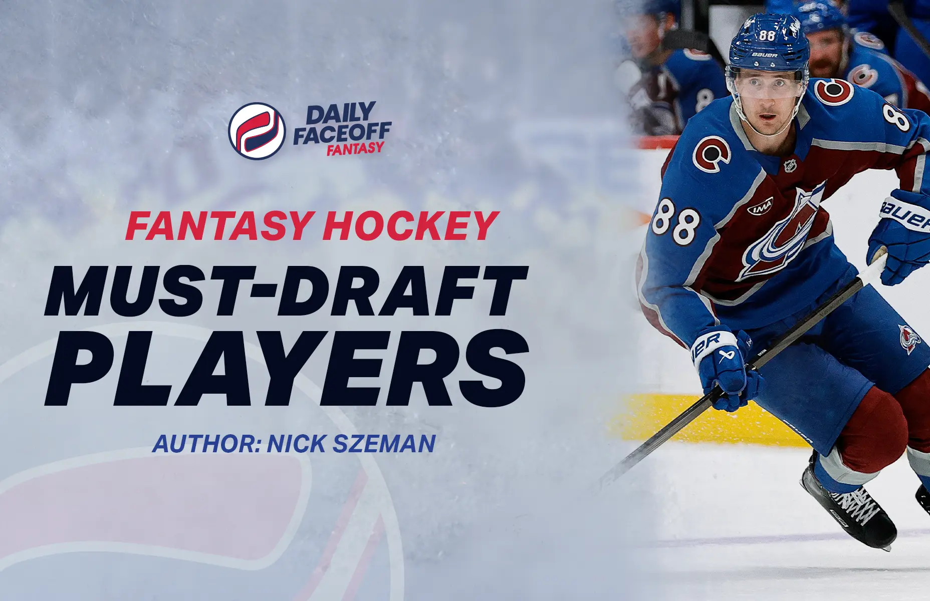 Fantasy Hockey 2025-26 – Nick Szeman’s Must-Draft Players
