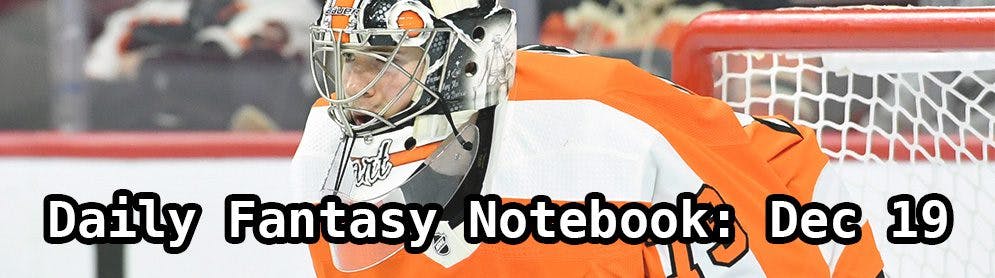 Daily Fantasy Hockey Notebook — 12/19/19