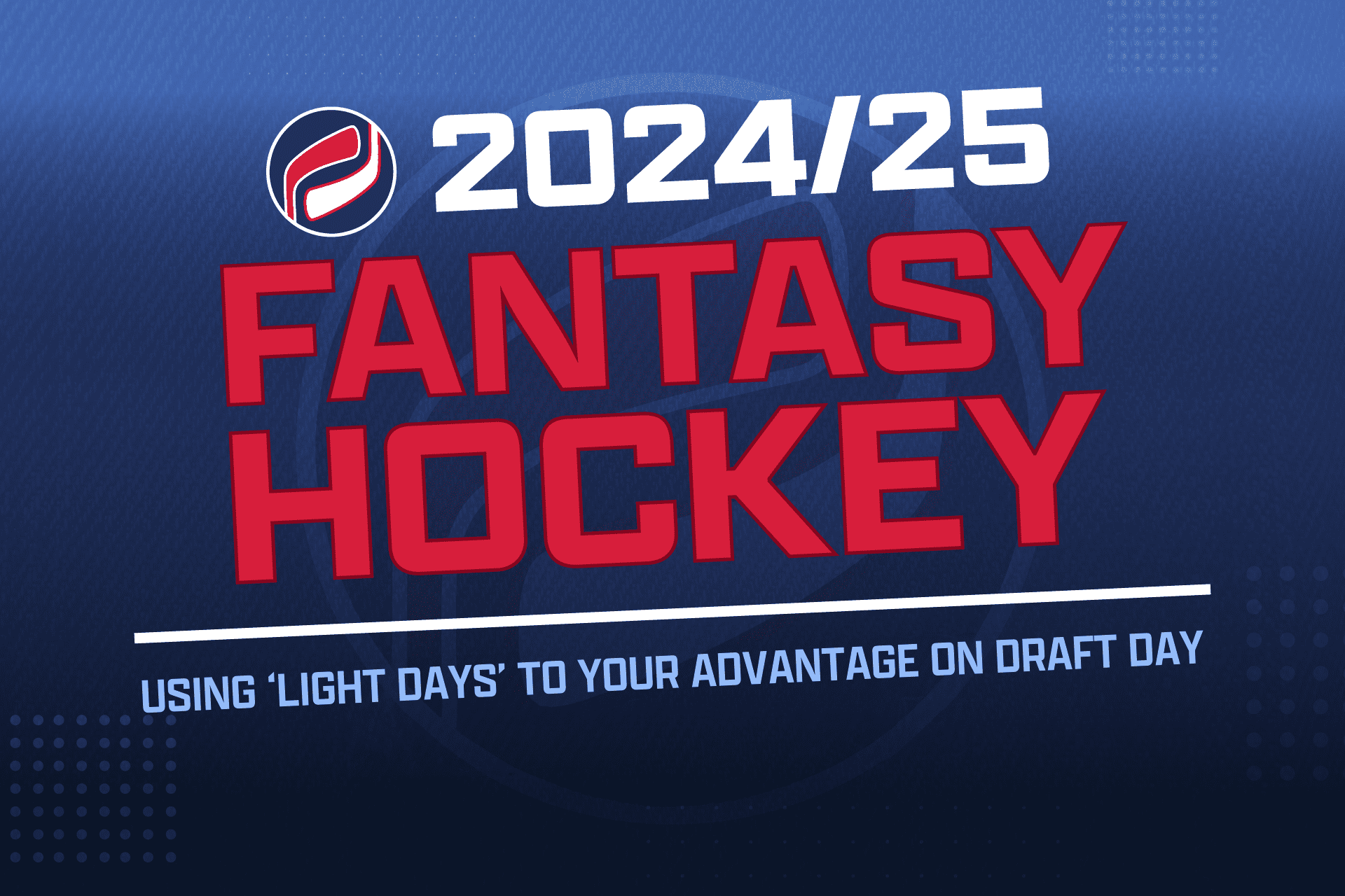 Fantasy Hockey 2024-25: Using ‘Light Days’ to your advantage on Draft Day