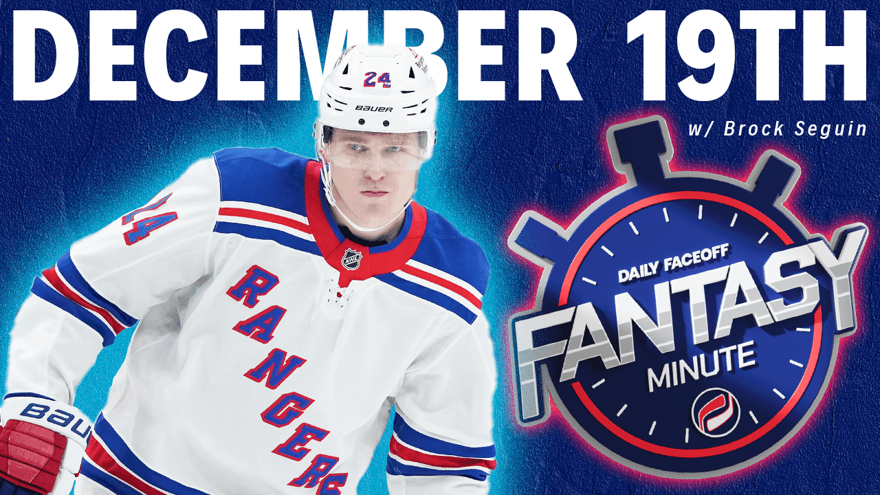 DailyFaceoff Fantasy Minute: 12/19/24