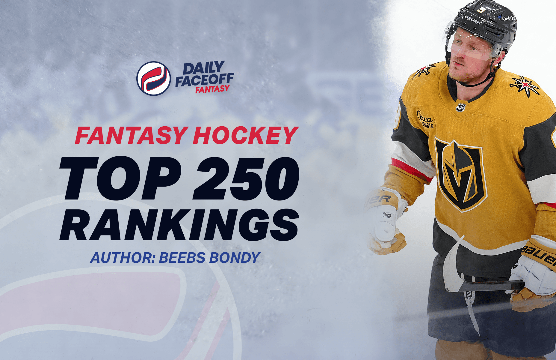 Beebs Bondy’s Fantasy Hockey Top 250 Rankings