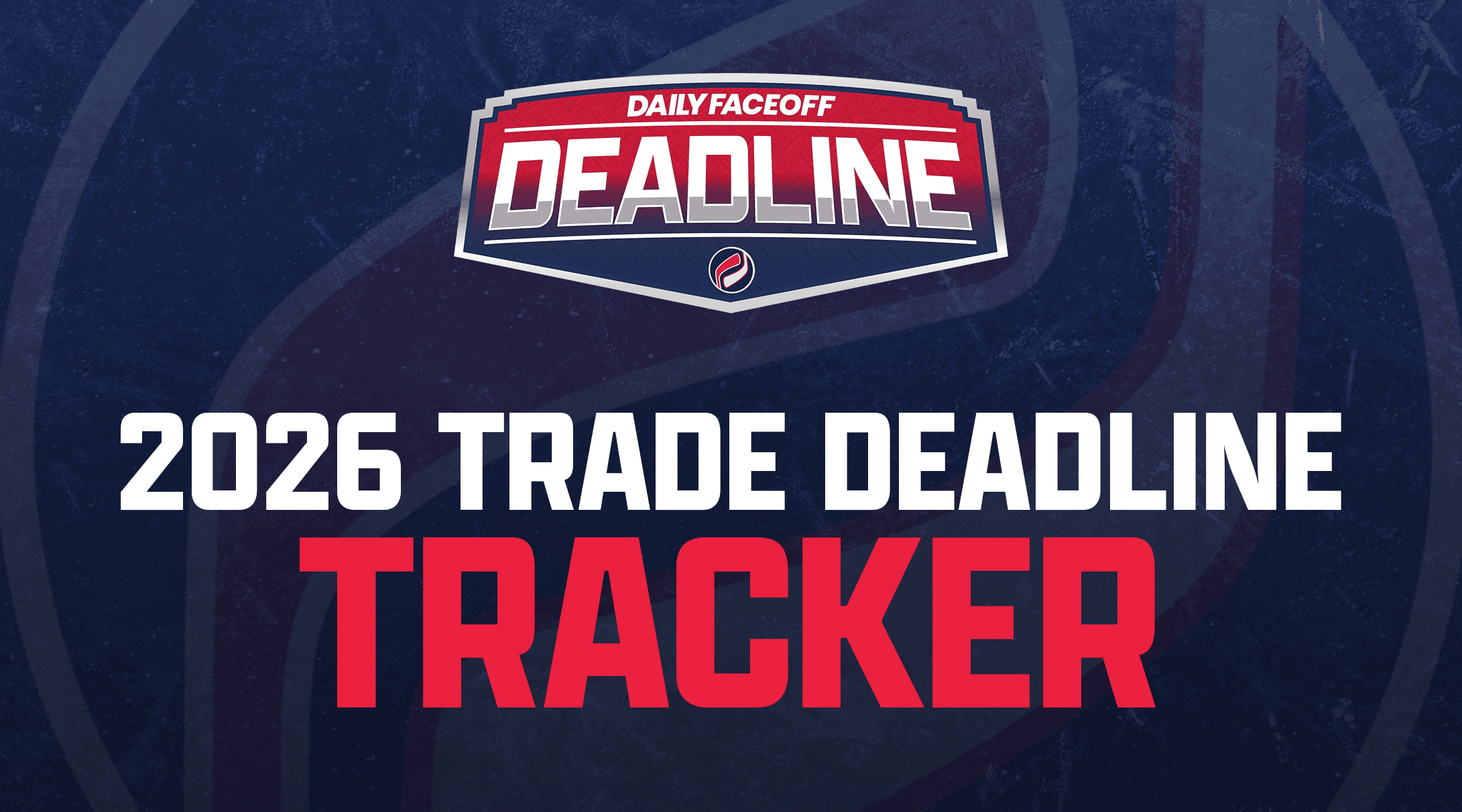 2026 NHL Trade Deadline Tracker