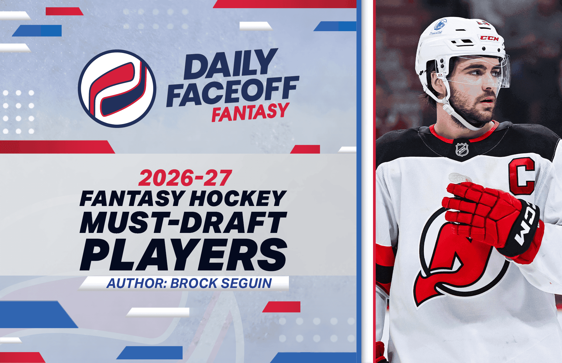 Brock Seguin’s 2026-27 Fantasy Hockey Must-Draft Players
